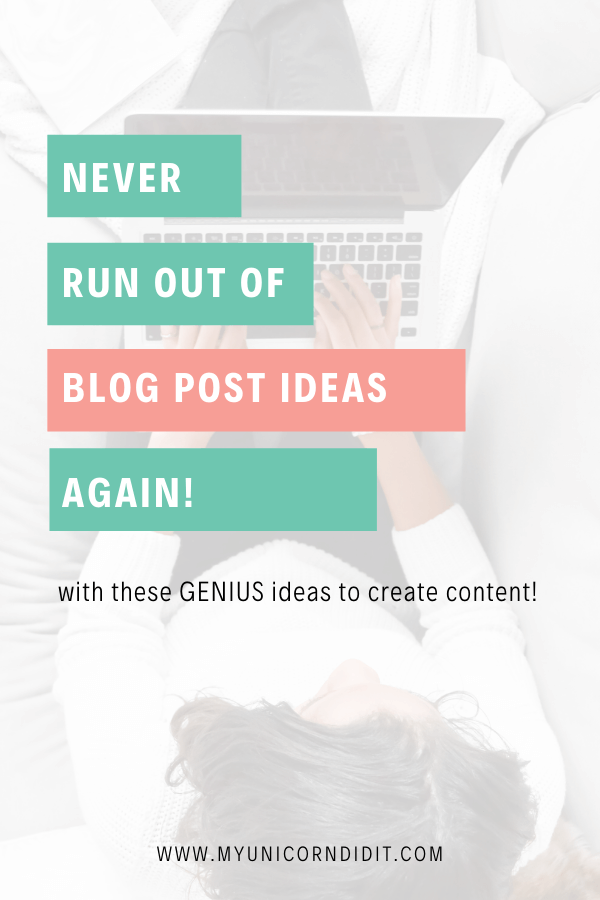 How to NEVER run out of blog post ideas again! These tips are BRILLIANT!