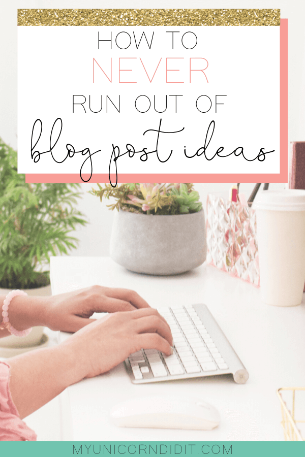 NEVER run out of blog post ideas again!