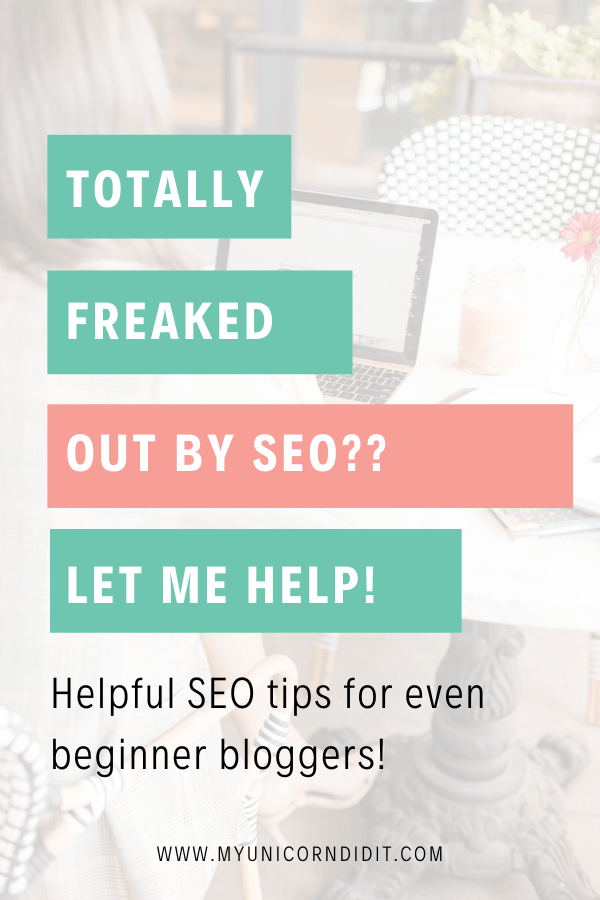 Scared of SEO? Let me help by showing you super easy tips you can do whether you're a seasoned blogger or just starting out! via My Unicorn Did It