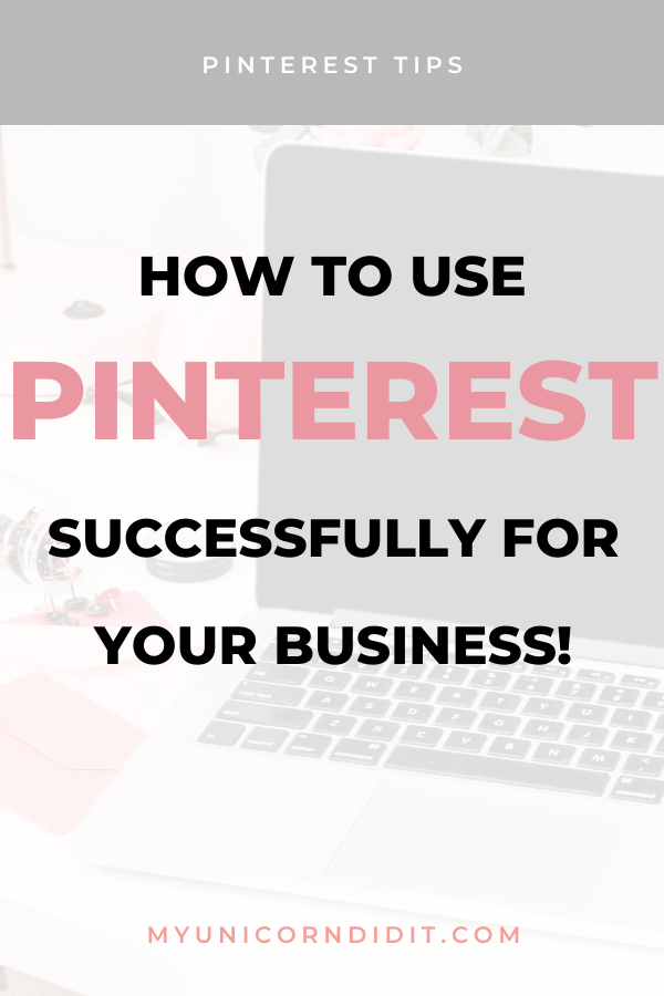 How to use Pinterest successfully in your business!