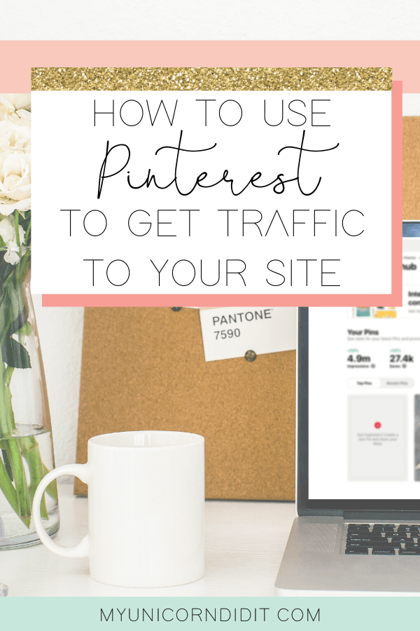 Get traffic on your site NOW with these 8 CRUCIAL Pinterest for business tips! via My Unicorn Did It