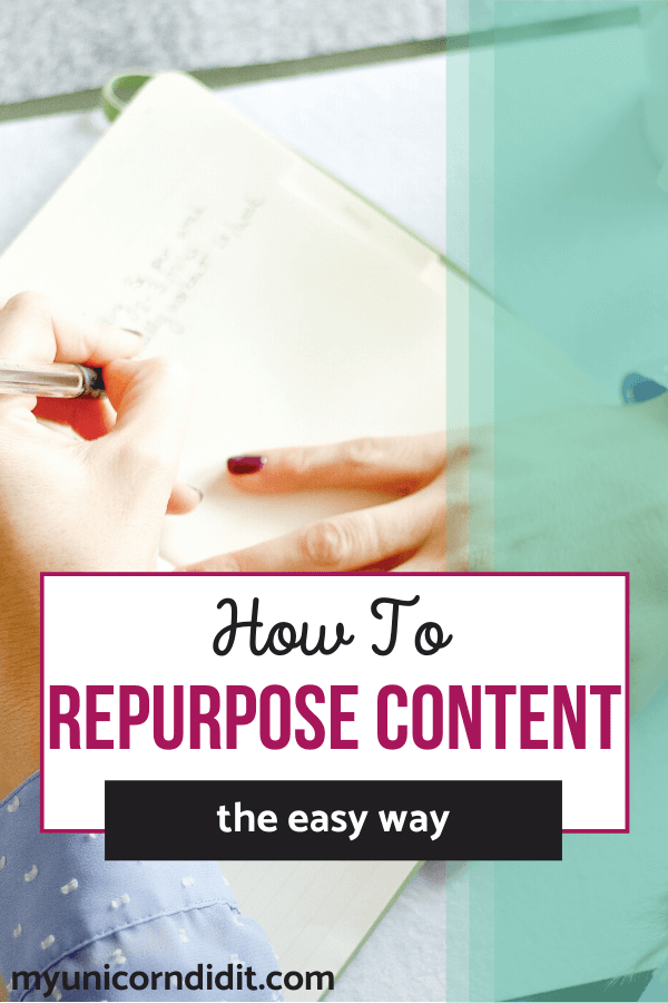 How to use your old content and repurpose it the easy way via My Unicorn Did It