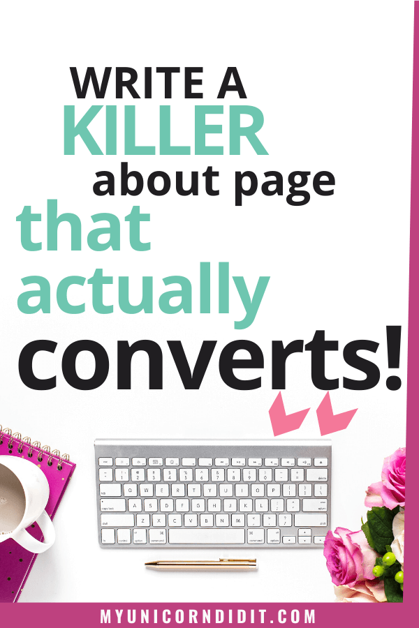 How to write an amazing about page for a blog or business that will actually convert! via My Unicorn Did It