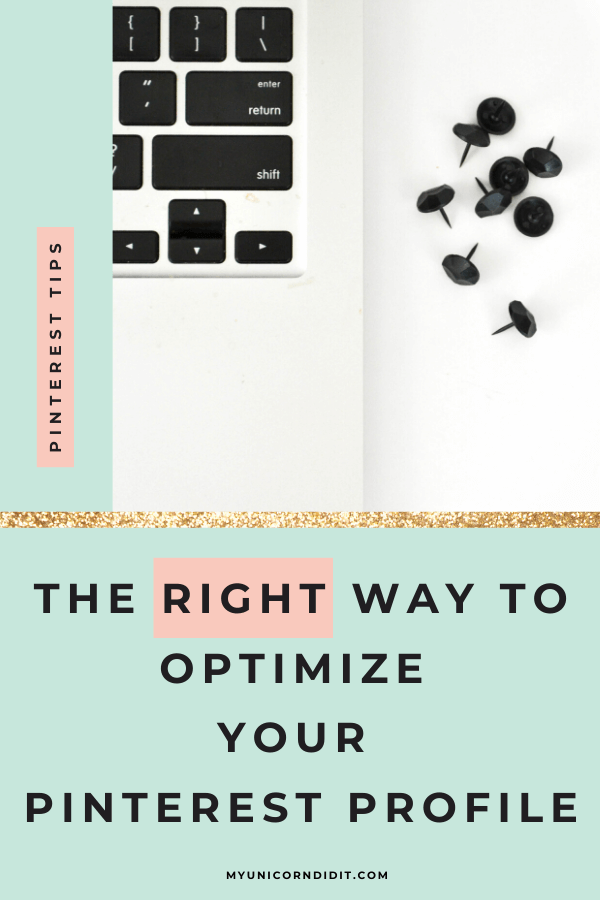 DON'T SKIP these tips if you're trying to maximize traffic on Pinterest. How to optimize your Pinterest account so you don't miss out on HUGE amounts of traffic! via My Unicorn Did It